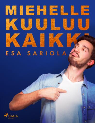Portada del libro «Miehelle kuuluu kaikki», de Esa Sariola