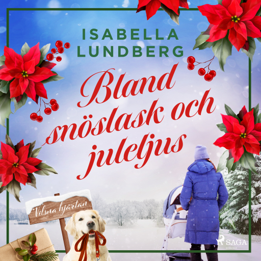 Portada del audiolibro «Bland snöslask och juleljus», de Isabella Lundberg