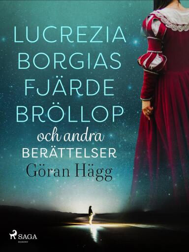 Portada del libro «Lucrezia Borgias fjärde bröllop och andra berättelser»