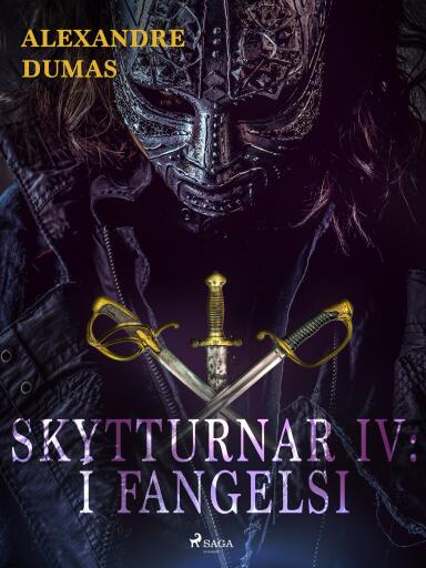 Portada del libro «Skytturnar IV: Í fangelsi», de Alexandre Dumas