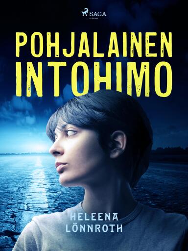 Portada del libro «Pohjalainen intohimo», de Heleena Lönnroth