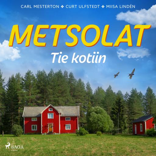 Portada del audiolibro «Metsolat – Tie kotiin», de Carl Mesterton, Curt Ulfstedt