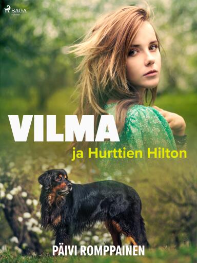 Portada del libro «Vilma ja Hurttien Hilton», de Päivi Romppainen