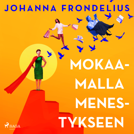 Portada del audiolibro «Mokaamalla menestykseen», de Johanna Frondelius