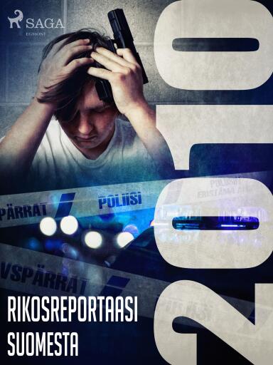 Portada del libro «Rikosreportaasi Suomesta 2010», de Eri tekijöitä