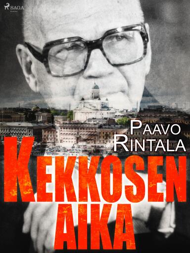 Portada del libro «Kekkosen aika», de Paavo Rintala