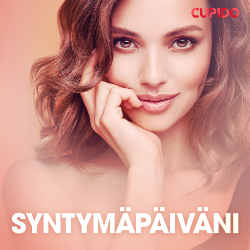 Portada del audiolibro «Syntymäpäiväni - eroottinen novelli», de Cupido