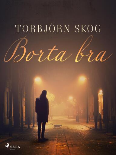 Portada del libro «Borta bra», de Torbjörn Skog