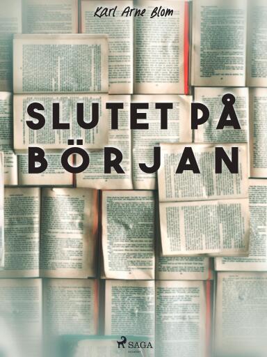Portada del libro «Slutet på början», de Karl Arne Blom