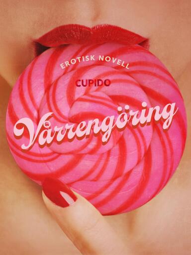 Portada del libro «Vårrengöring - erotisk novell», de Cupido
