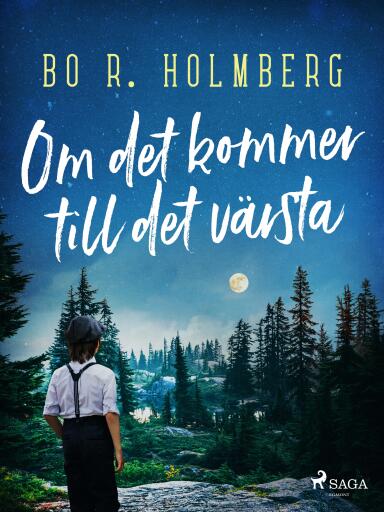 Portada del libro «Om det kommer till det värsta», de Bo R. Holmberg