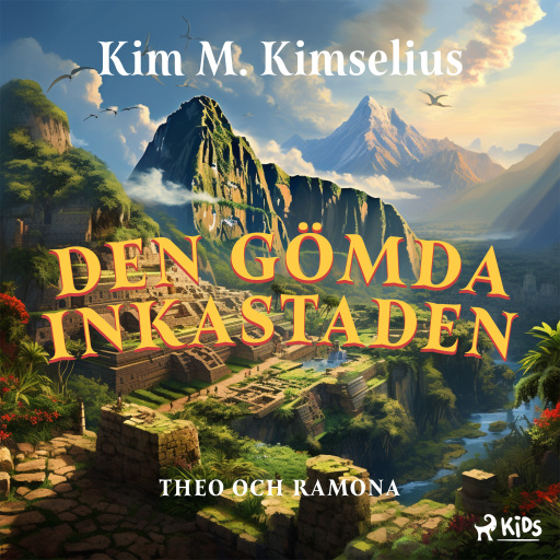 Portada del audiolibro «Den gömda inkastaden», de Kim M. Kimselius