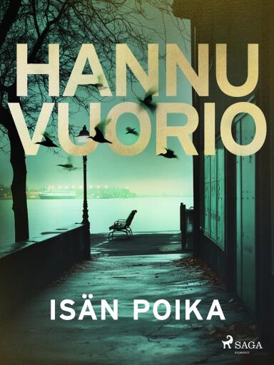 Portada del libro «Isän poika», de Hannu Vuorio