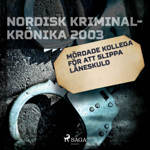 Portada del audiolibro «Mördade kollega för att slippa låneskuld», de Diverse