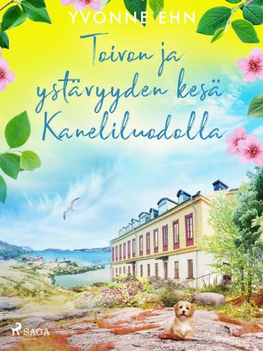 Portada del libro «Toivon ja ystävyyden kesä Kaneliluodolla», de Yvonne Ehn