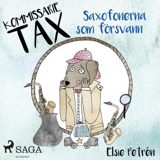Portada del audiolibro «Kommissarie Tax: Saxofonerna som försvann», de Elsie Petrén