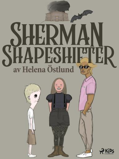 Portada del libro «Sherman Shapeshifter», de Helena Östlund