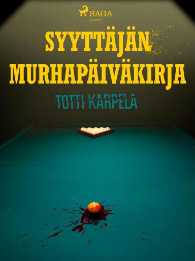 Portada del libro «Syyttäjän murhapäiväkirja», de Totti Karpela