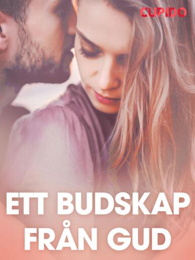 Portada del libro «Ett budskap från Gud - erotiska noveller», de Cupido