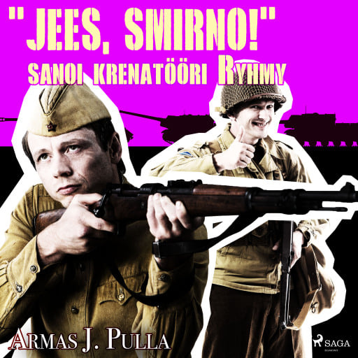 Portada del audiolibro «"Jees, Smirno!" sanoi krenatööri Ryhmy», de Armas J. Pulla