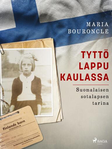Portada del libro «Tyttö lappu kaulassa – Suomalaisen sotalapsen tarina», de Maria Bouroncle