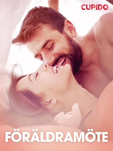 Portada del libro «Föräldramöte - erotiska noveller», de Cupido