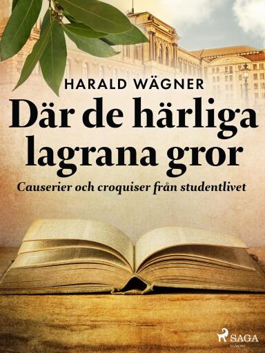 Portada del libro «Där de härliga lagrana gror», de Harald Wägner