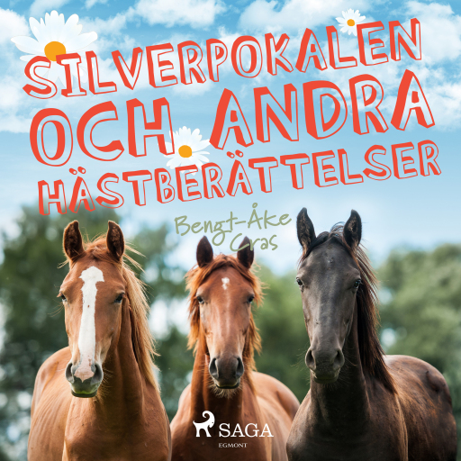 Portada del audiolibro «Silverpokalen och andra hästberättelser», de Bengt-Åke Cras