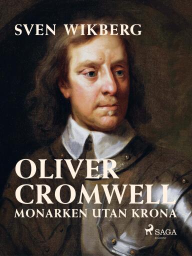 Portada del libro «Oliver Cromwell : monarken utan krona», de Sven Wikberg