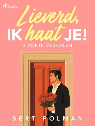 Portada del libro «Lieverd, ik haat je!», de Bert Polman