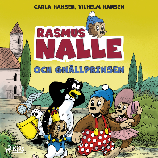 Portada del audiolibro «Rasmus Nalle och gnällprinsen», de Carla Hansen, Vilhelm Hansen