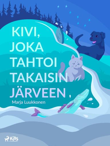 Portada del libro «Kivi, joka tahtoi takaisin järveen»