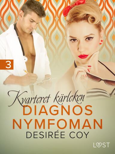 Kvarteret kärleken: Diagnos nymfoman - erotisk novell