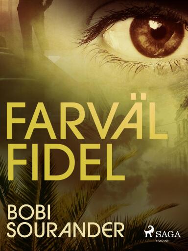 Portada del libro «Farväl Fidel», de Bobi Sourander