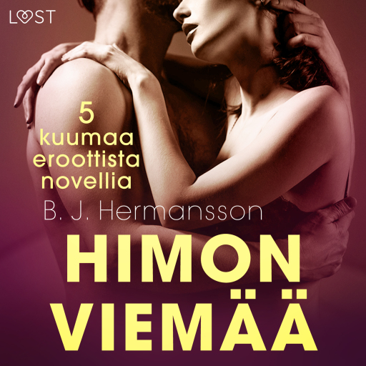 Portada del audiolibro «Himon viemää - 5 kuumaa eroottista novellia», de B. J. Hermansson