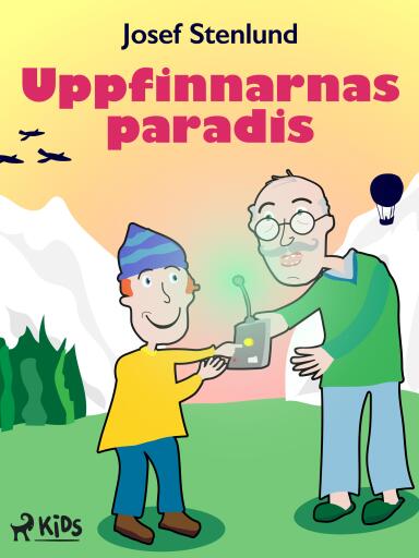 Portada del libro «Uppfinnarnas paradis», de Josef Stenlund