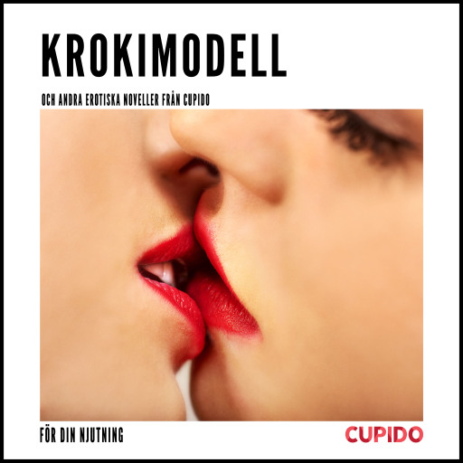 Portada del audiolibro «Krokimodell – Och andra erotiska noveller från Cupido», de Cupido