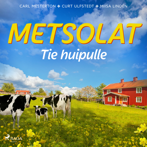 Portada del audiolibro «Metsolat – Tie huipulle», de Carl Mesterton, Curt Ulfstedt