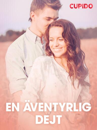 Portada del libro «En äventyrlig dejt – erotisk novell», de Cupido