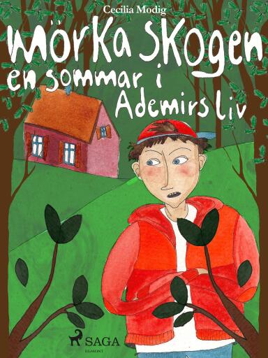 Portada del libro «Mörka skogen: en sommar i Ademirs liv», de Cecilia Modig