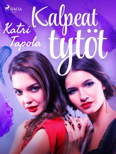 Portada del libro «Kalpeat tytöt», de Katri Tapola
