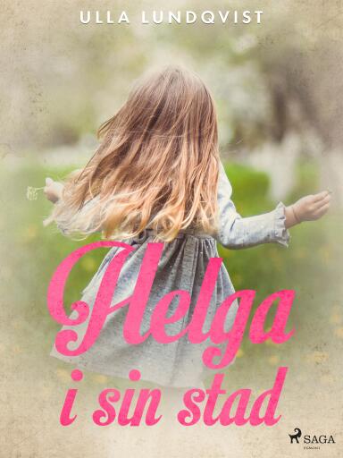 Portada del libro «Helga i sin stad», de Ulla Lundqvist