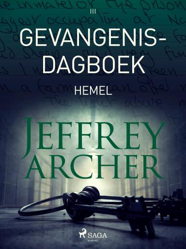 Portada del libro «Gevangenisdagboek III - Hemel», de Jeffrey Archer