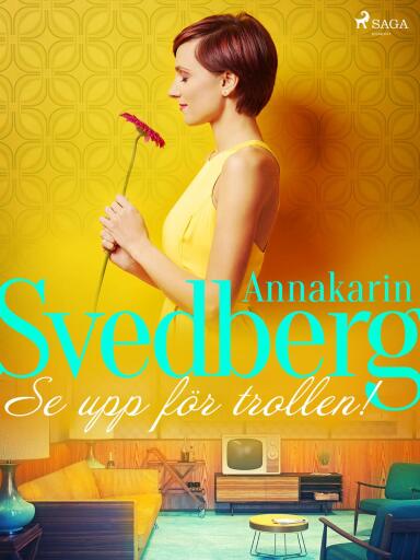 Portada del libro «Se upp för trollen!», de Annakarin Svedberg