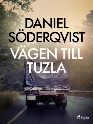 Portada del libro «Vägen till Tuzla», de Daniel Söderqvist