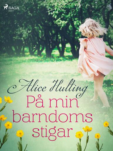 Portada del libro «På min barndoms stigar», de Alice Hulting