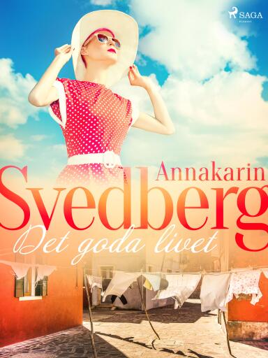 Portada del libro «Det goda livet», de Annakarin Svedberg