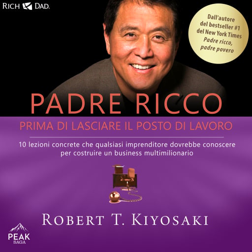 Portada del audiolibro «Padre ricco. Prima di lasciare il posto di lavoro», de Robert T. Kiyosaki