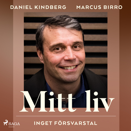 Portada del audiolibro «Mitt liv: inget försvarstal», de Marcus Birro, Daniel Kindberg