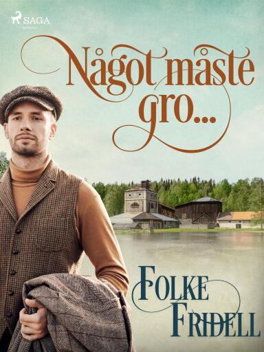 Portada del libro «Något måste gro....», de Folke Fridell